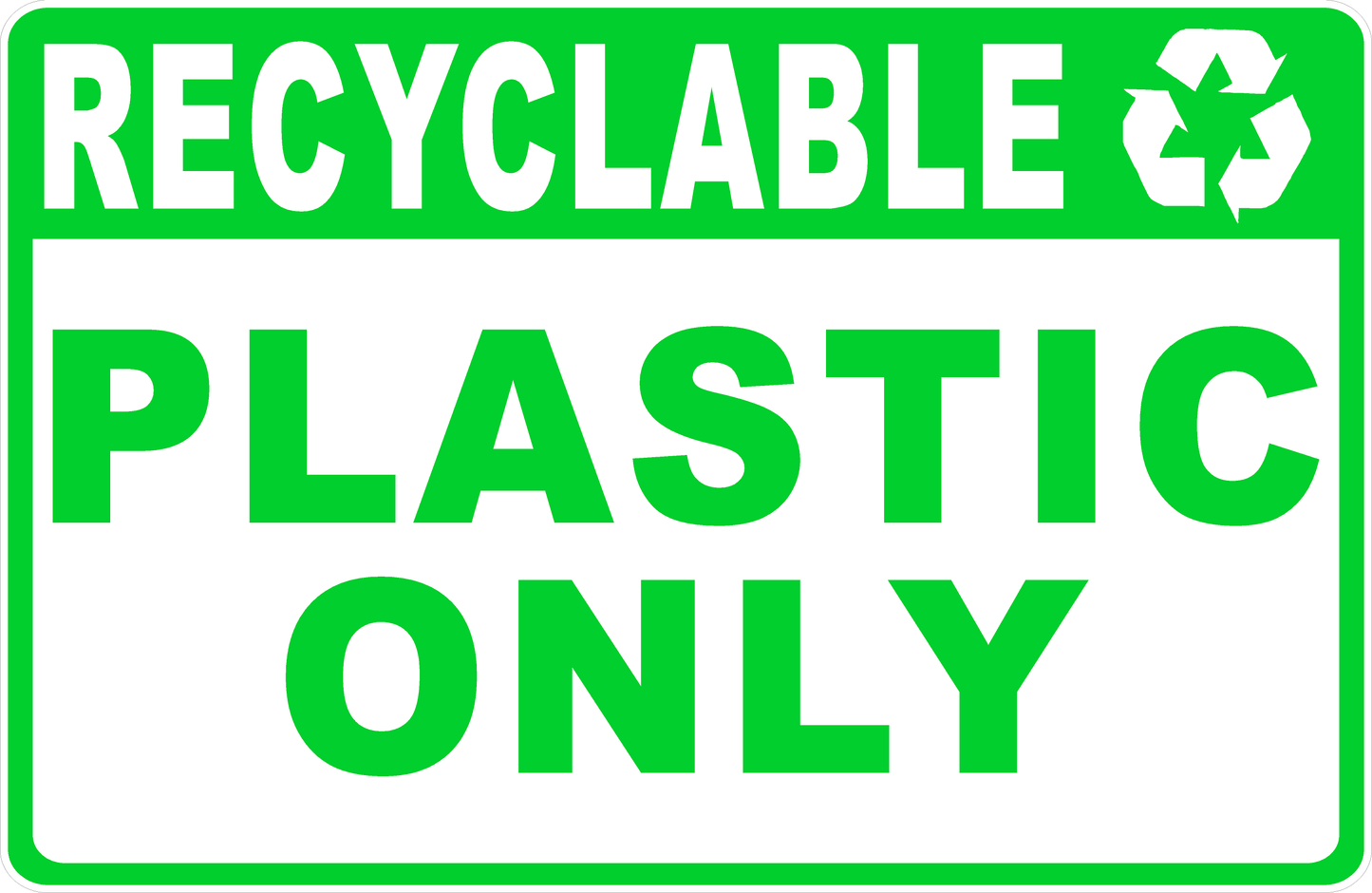 Recyclable Plastic Only Sign