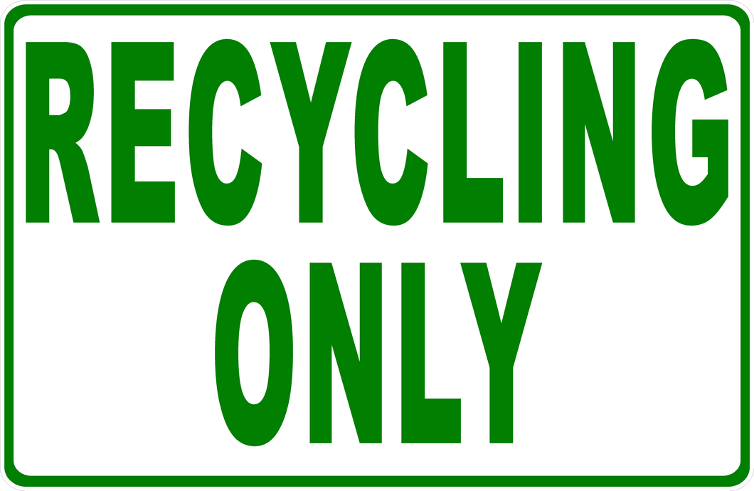 Recycling Only Sign