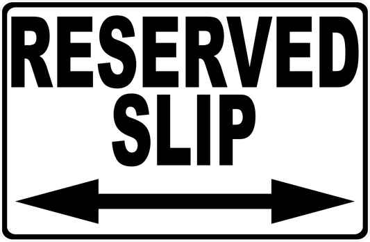Reserved Slip Aluminum Sign