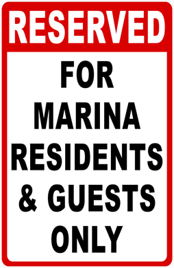 Reserved For Marina Residents & Guests Only Sign