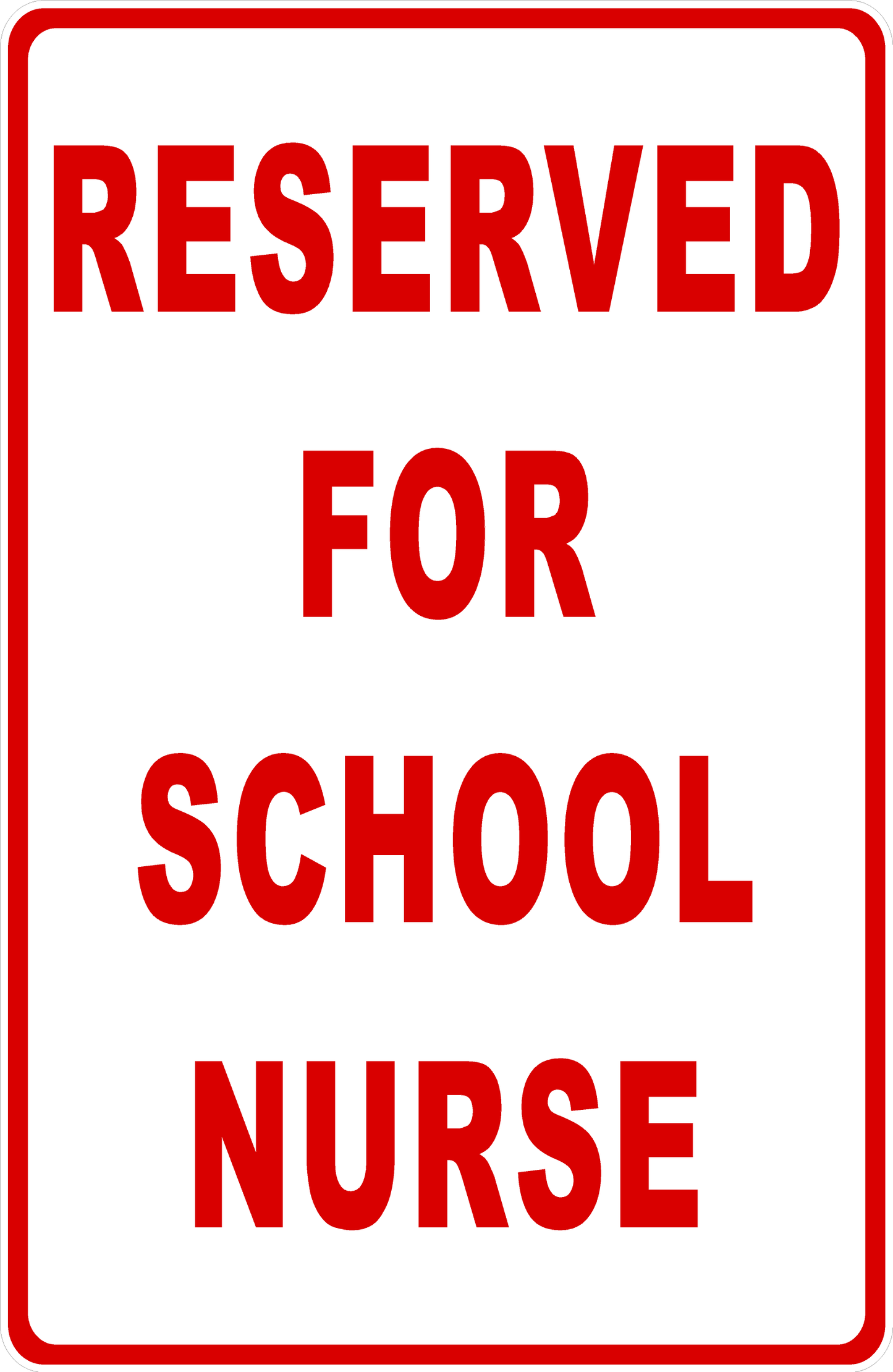 Reserved For School Nurse Sign