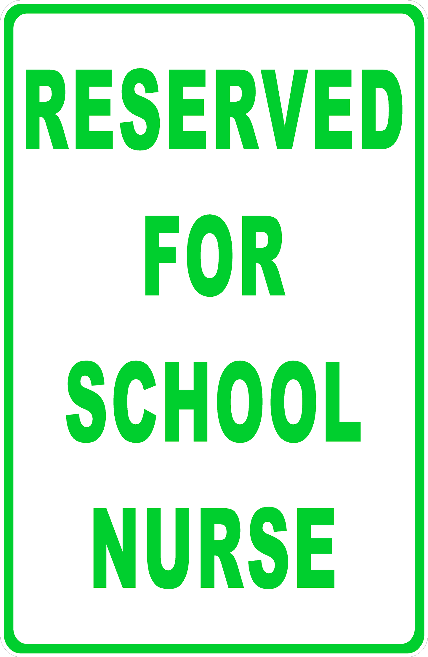 Reserved For School Nurse Sign