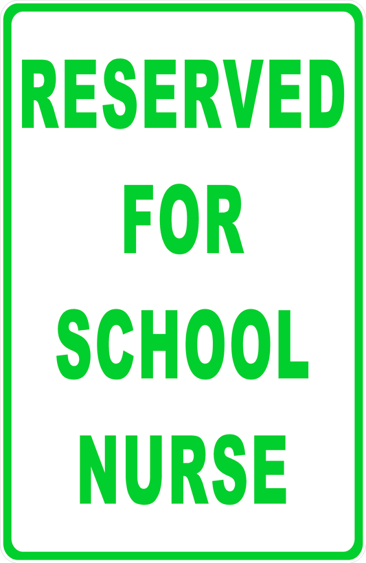 Reserved For School Nurse Sign