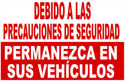 Due to Safety Precautions Please Stay in Vehicle Sign