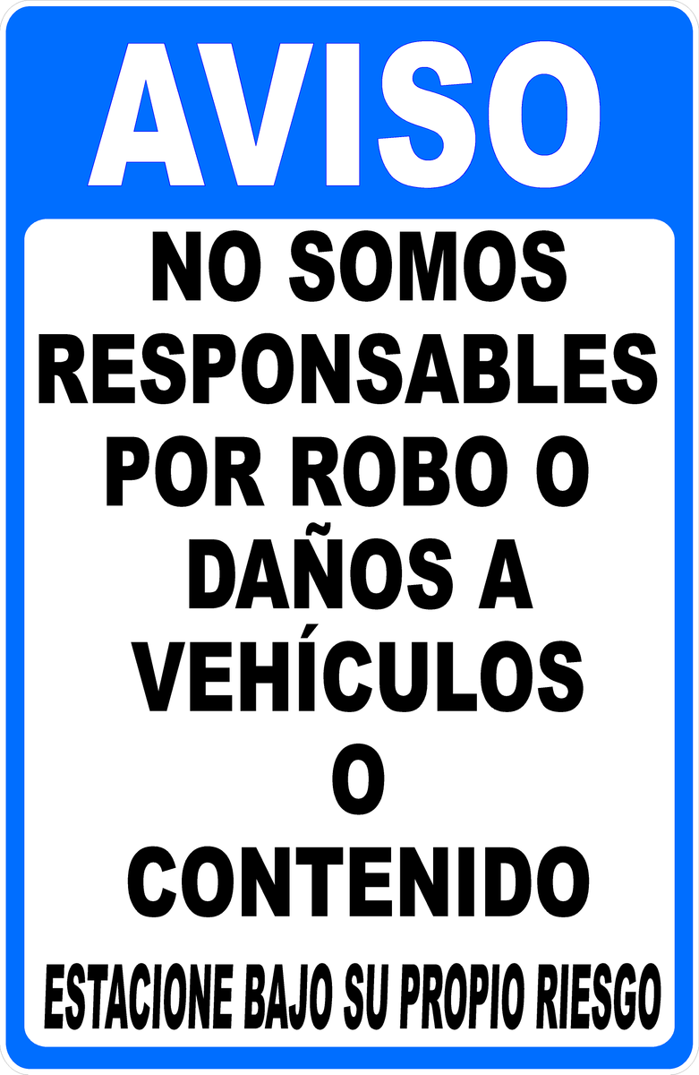 Notice We Are Not Responsible For Theft Or Damage To Vehicle Park At O ...