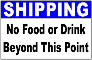 Shipping No Food Or Drink Beyond This Point Sign