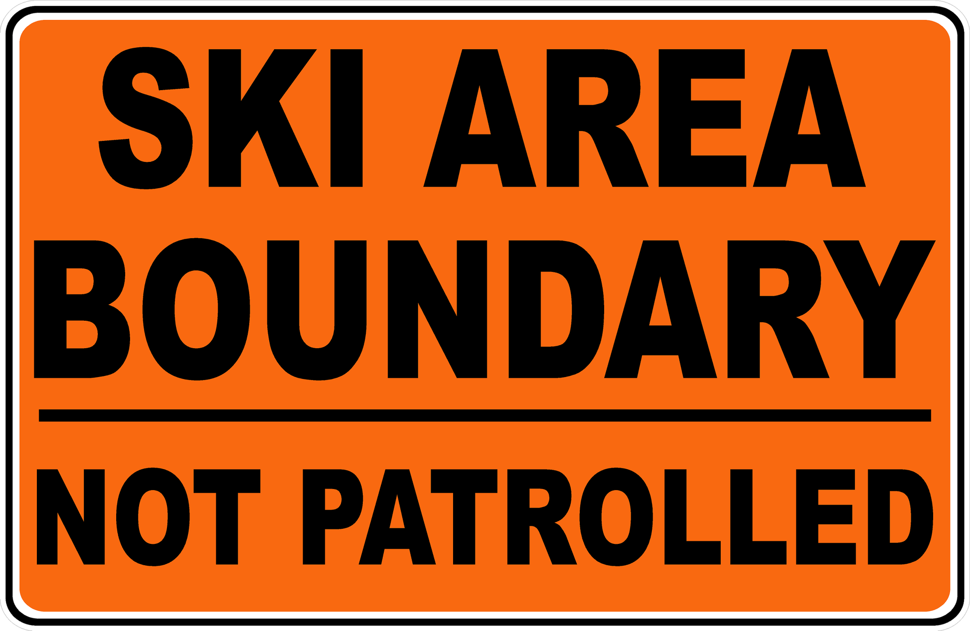 Ski Area Boundary Not Patrolled Sign