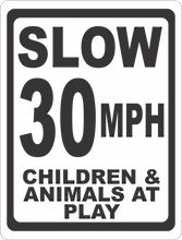 Slow (Your Choice MPH) Children & Animals at Play Sign