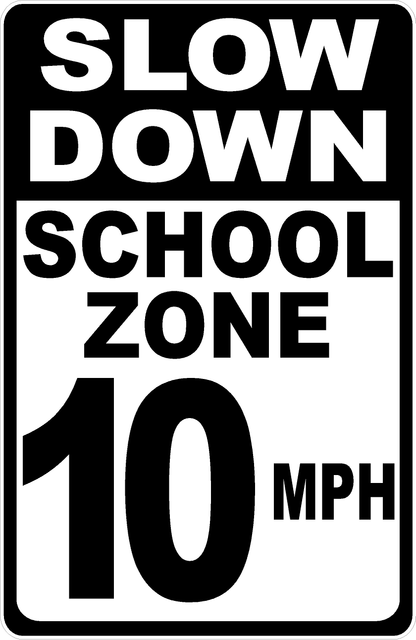 Slow Down School Zone (Choice of Speed) MPH Sign