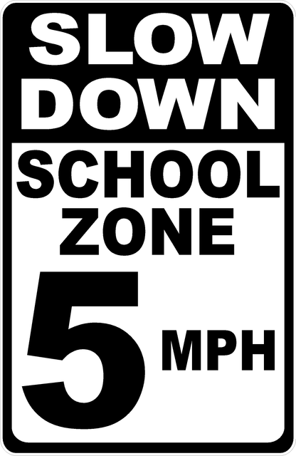 Slow Down School Zone (Choice of Speed) MPH Sign