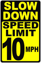 Slow Down Speed Limit (Your Choice MPH) Sign