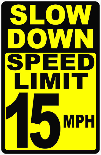 Slow Down 15 MPH Speed Limit Sign - 4 Pack, 12x18 Inch Aluminum, Rust-Free, Reflective For Driveway Or Street