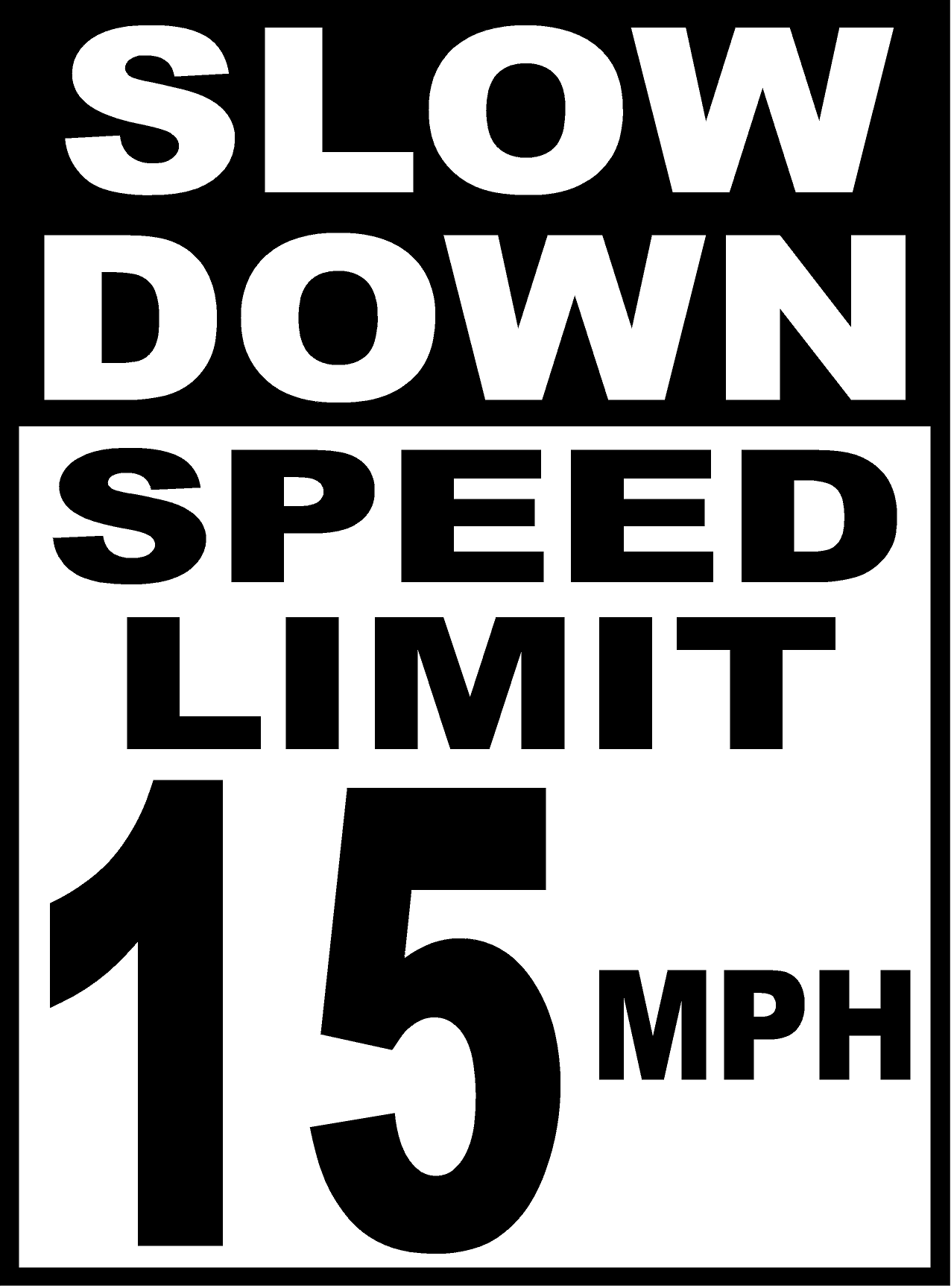 Slow Down Speed Limit 15 MPH Lawn Sign with Stake