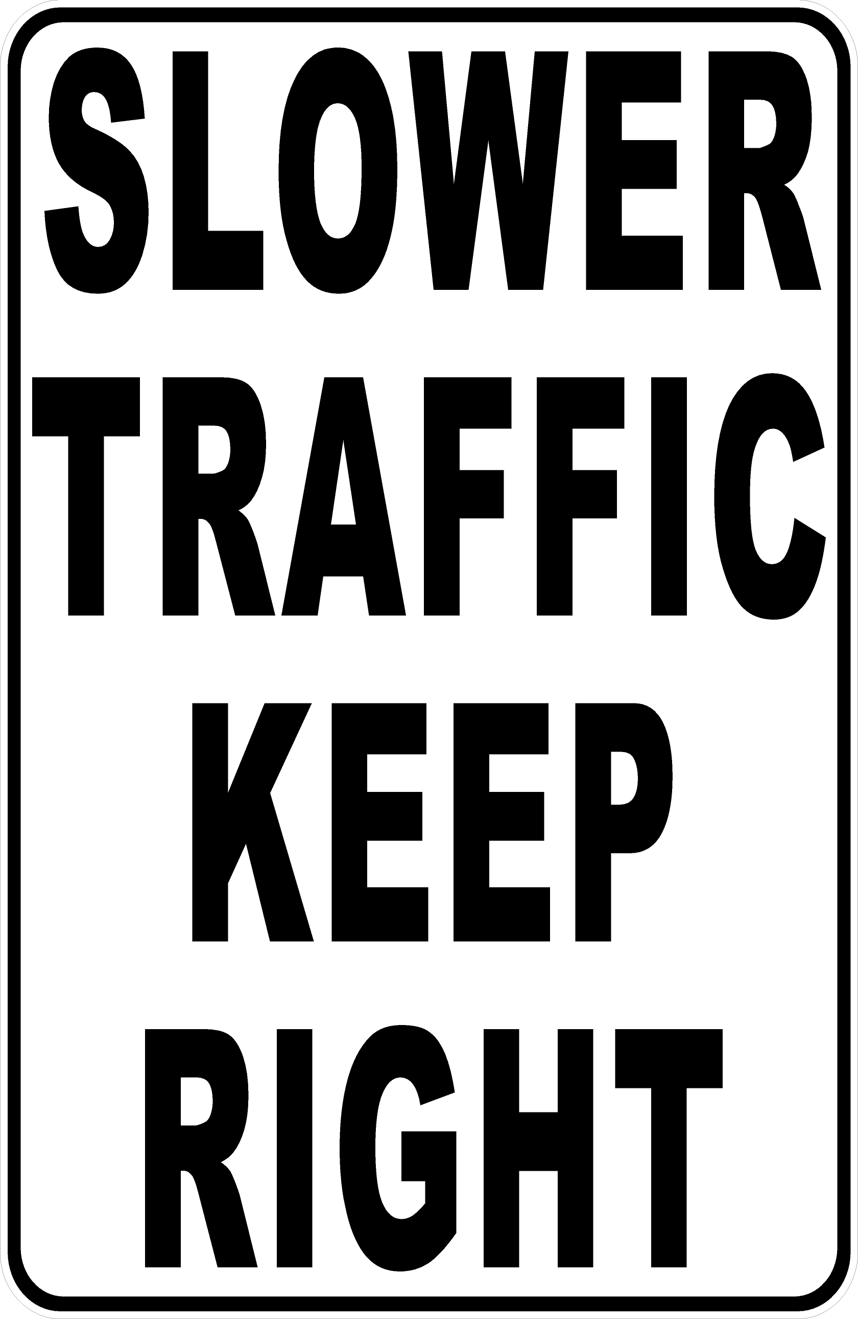 Slower Traffic Keep Right Sign