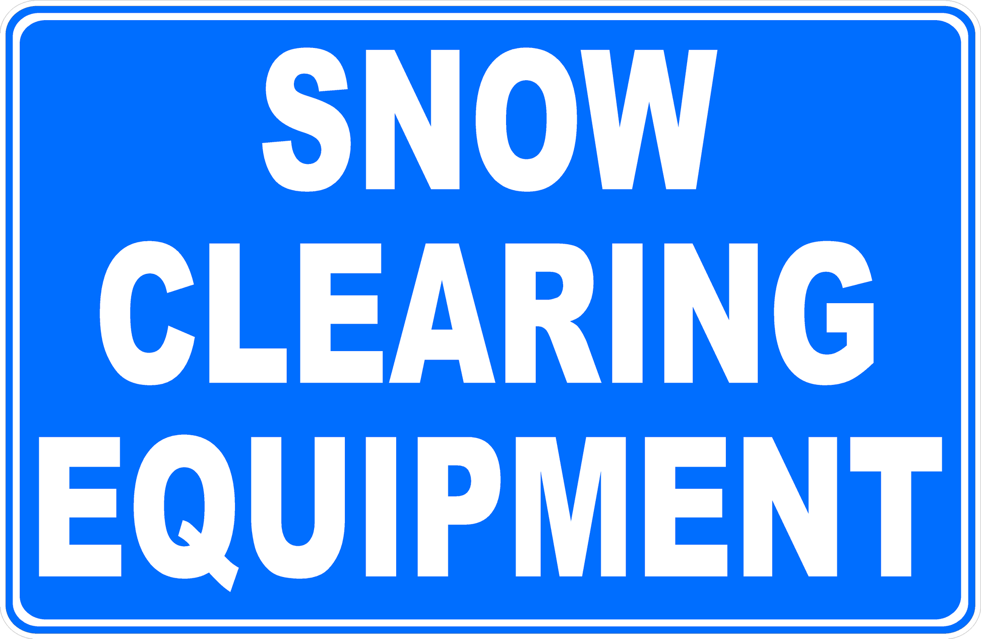 Snow Clearing Equipment Sign