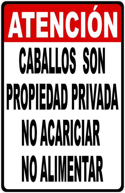 Attention Privately Owned Horses Do Not Pet or Feed w/ Bilingual Options Sign