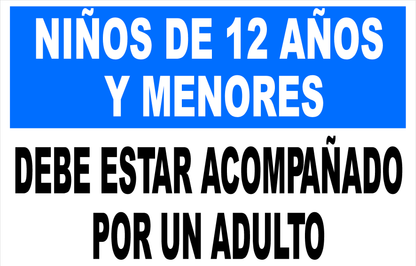 Children 12 and Under Must be Accompanied by an Adult Sign
