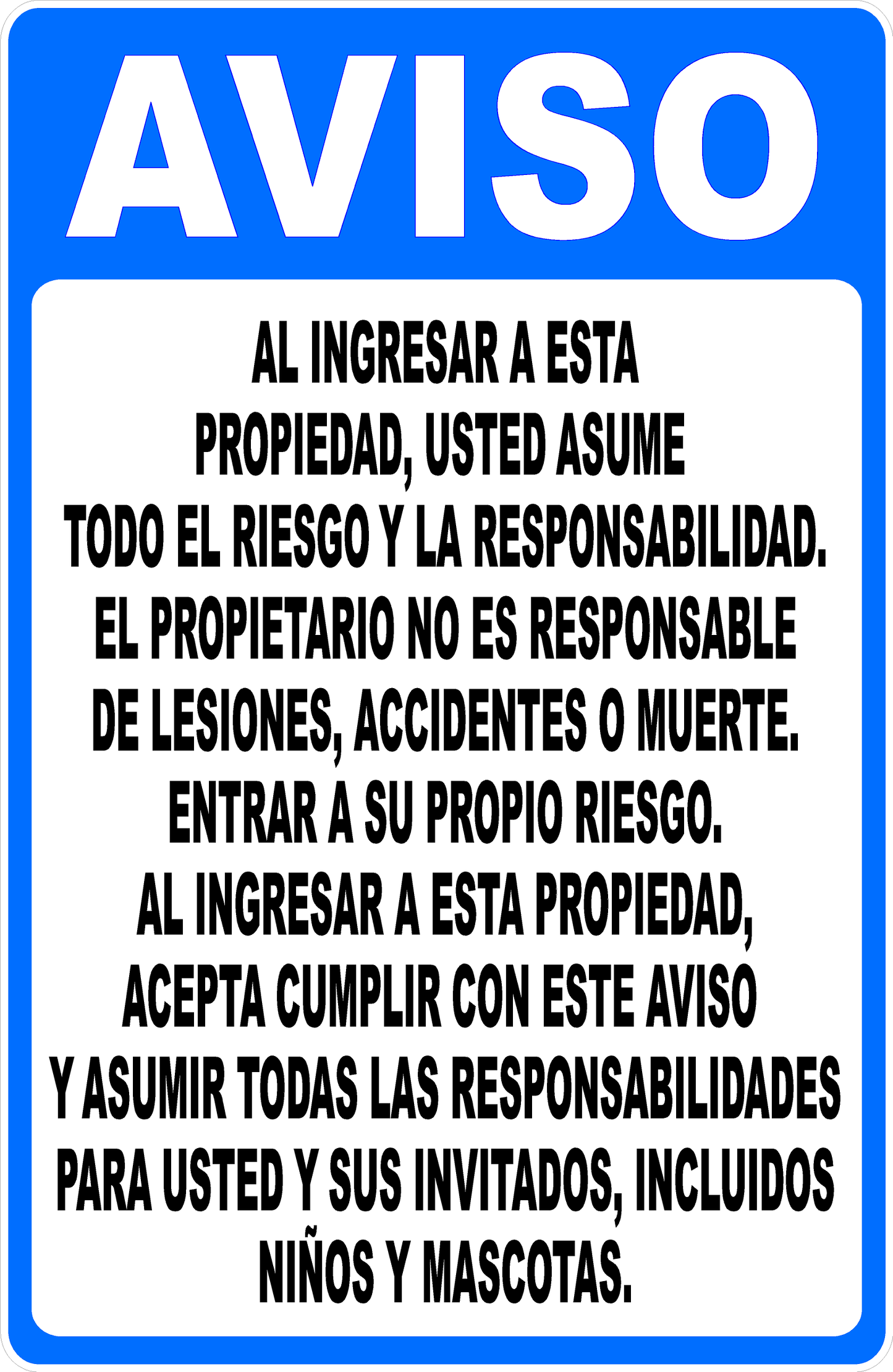 Notice By Entering Property You Assume Risk and Liability Sign