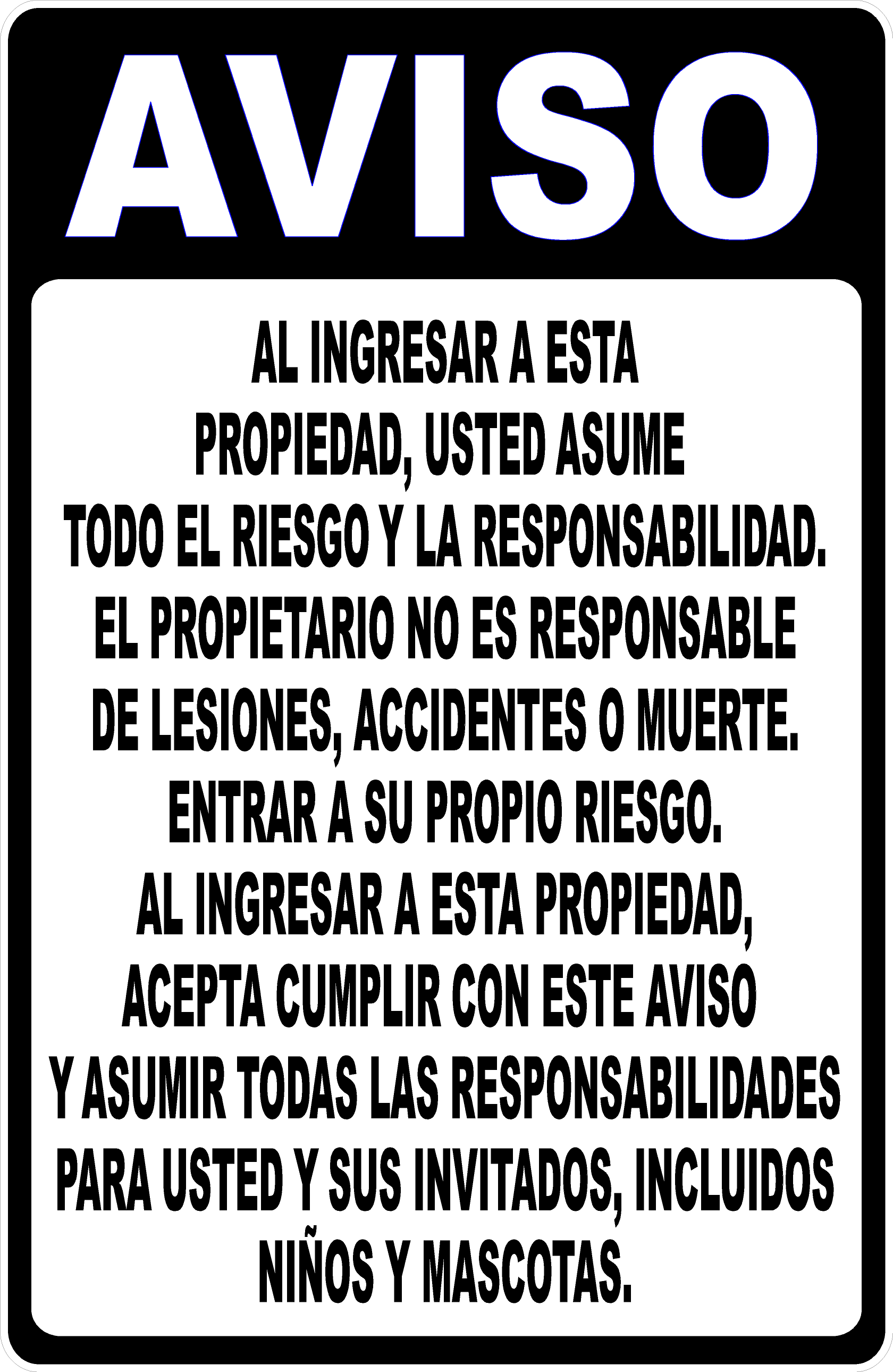 Notice By Entering Property You Assume Risk and Liability Sign – signs ...