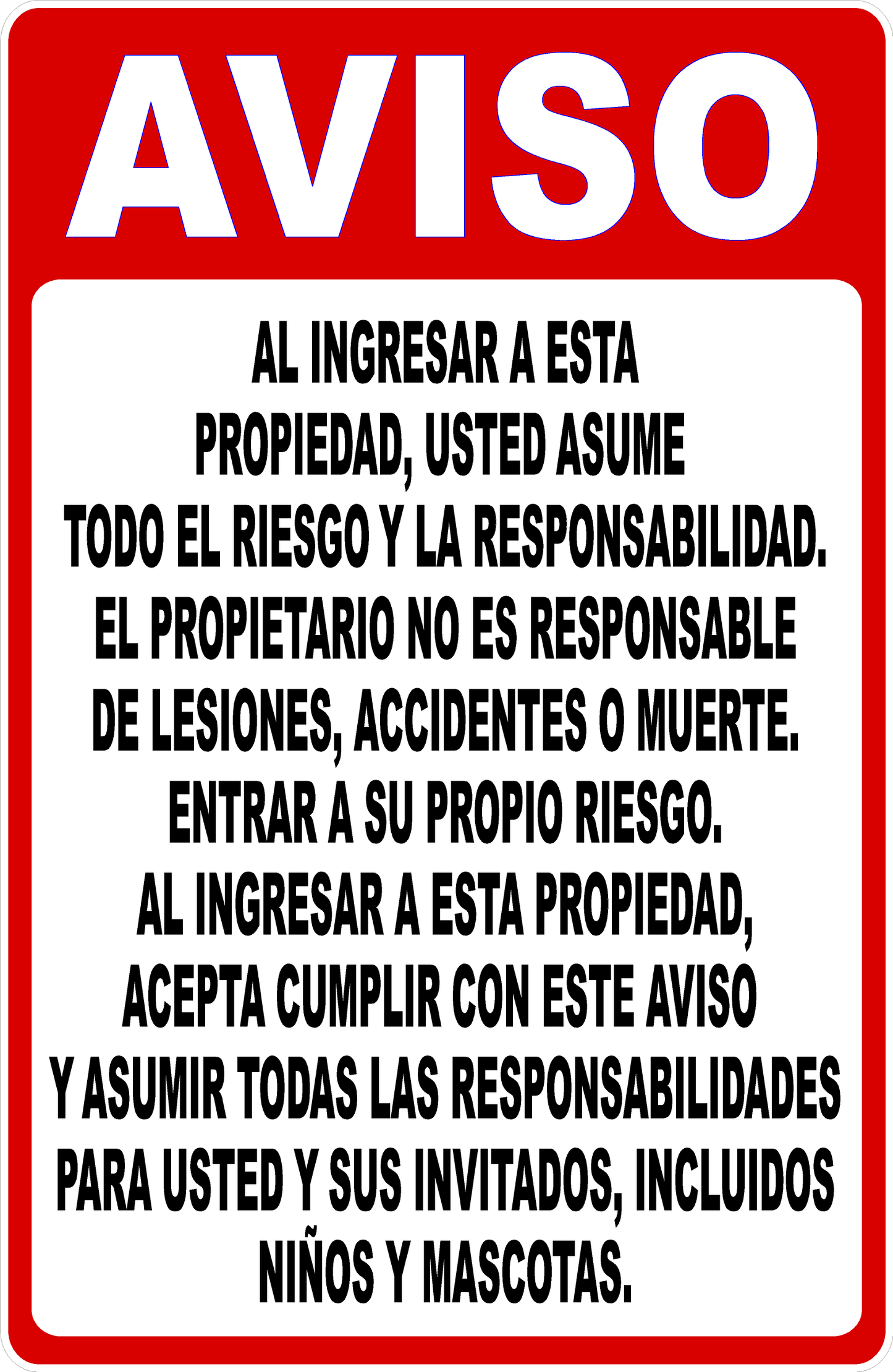 Notice By Entering Property You Assume Risk and Liability Sign