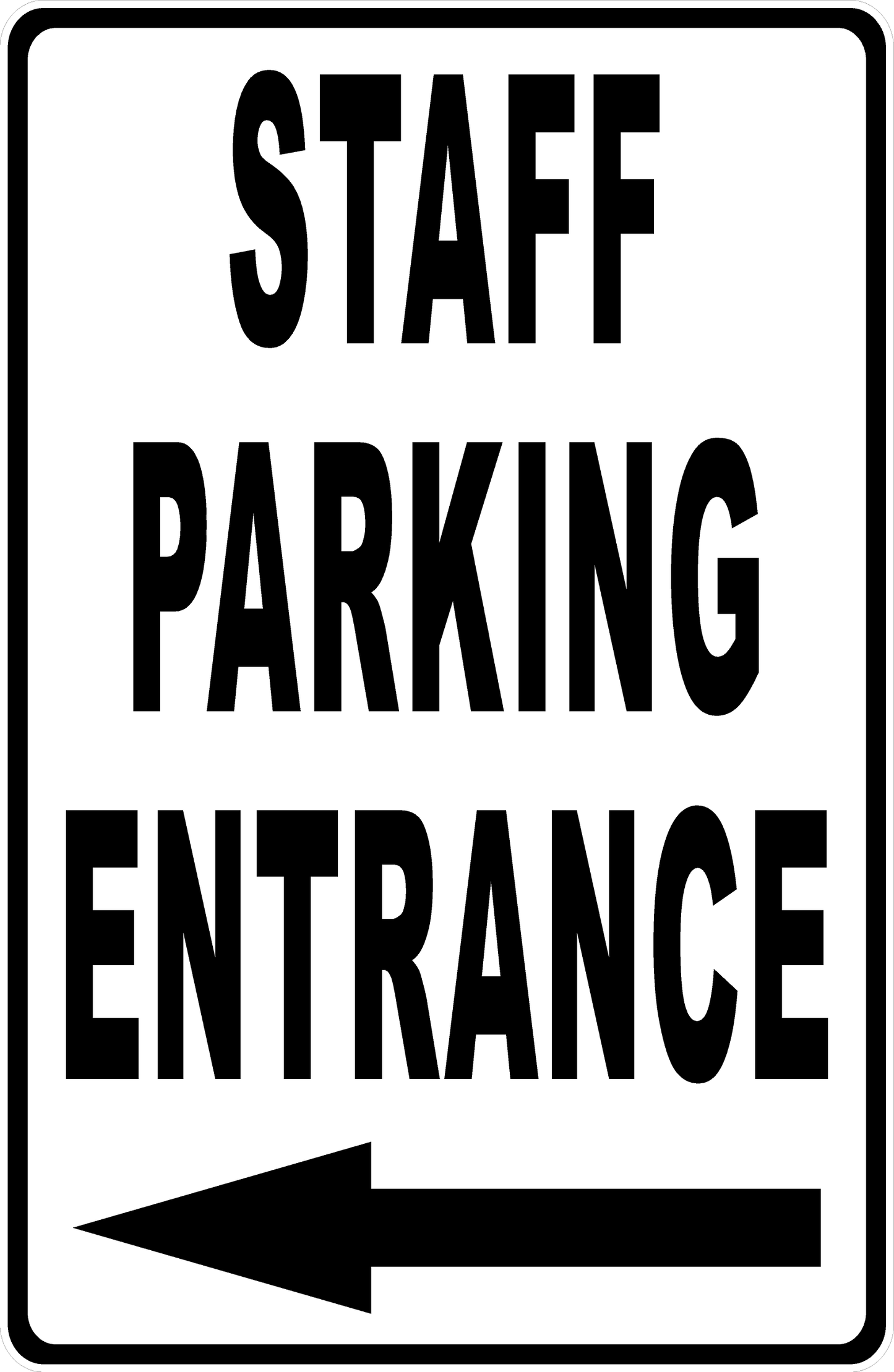 Staff Parking Entrance with Optional Directional Arrow Sign