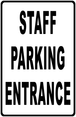 Staff Parking Entrance with Optional Directional Arrow Sign