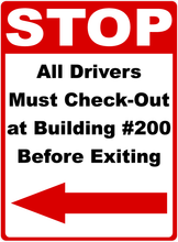 Stop All Drivers Must Check Out at Building Before Exiting Sign