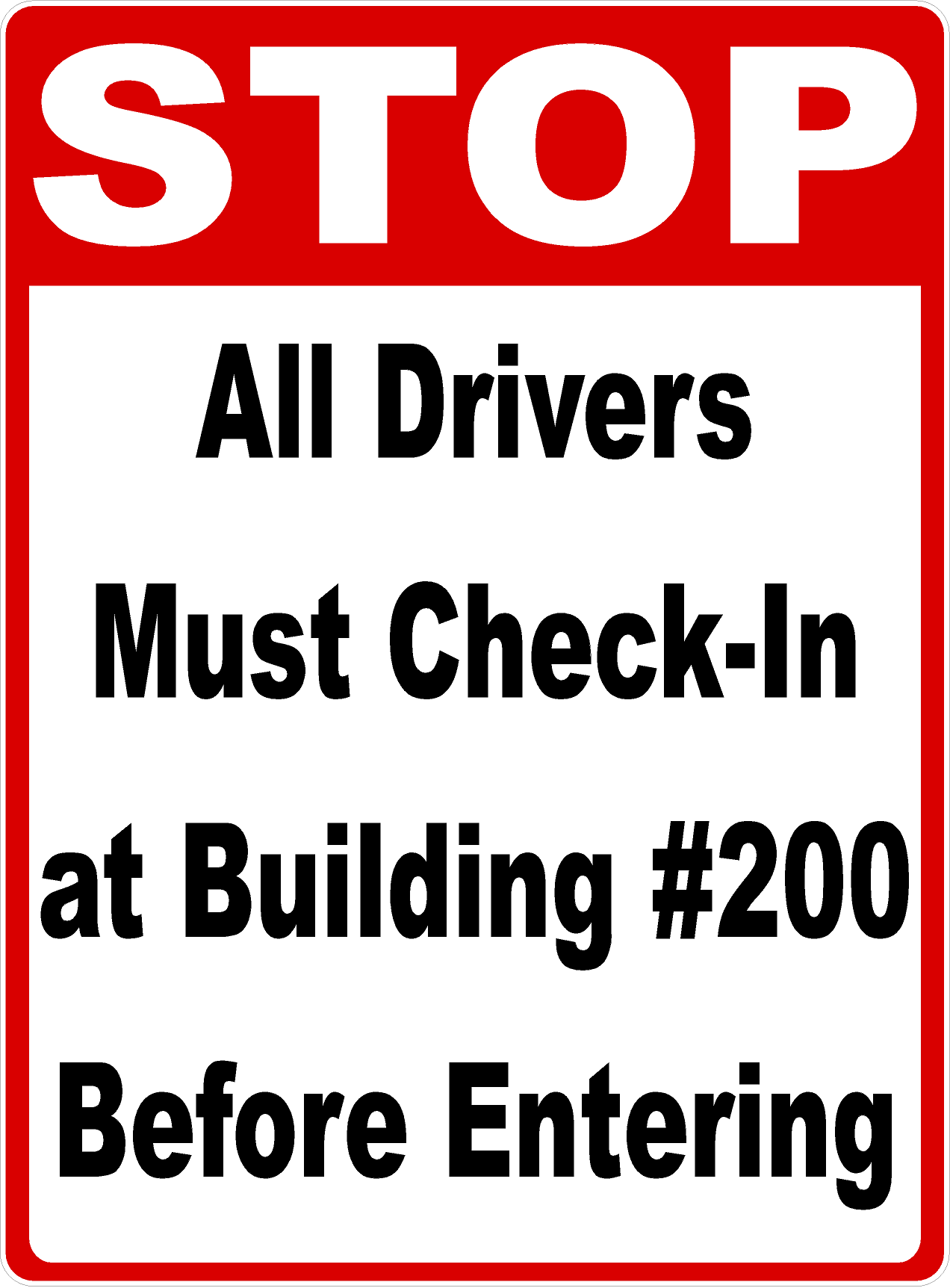 Stop All Drivers Must Check in at Building Before Entering Sign