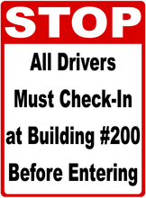 Stop All Drivers Must Check in at Building Before Entering Sign