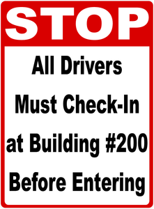 Stop All Drivers Must Check in at Building Before Entering Sign