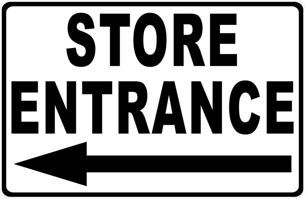 Store Entrance With Optional Directional Arrow Sign – Signs by SalaGraphics