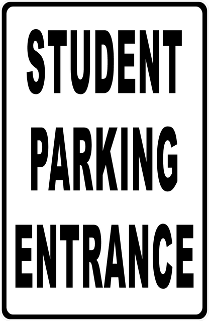 Student Parking Entrance with Optional Directional Arrow Sign