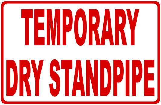 Temporary Dry Standpipe Sign