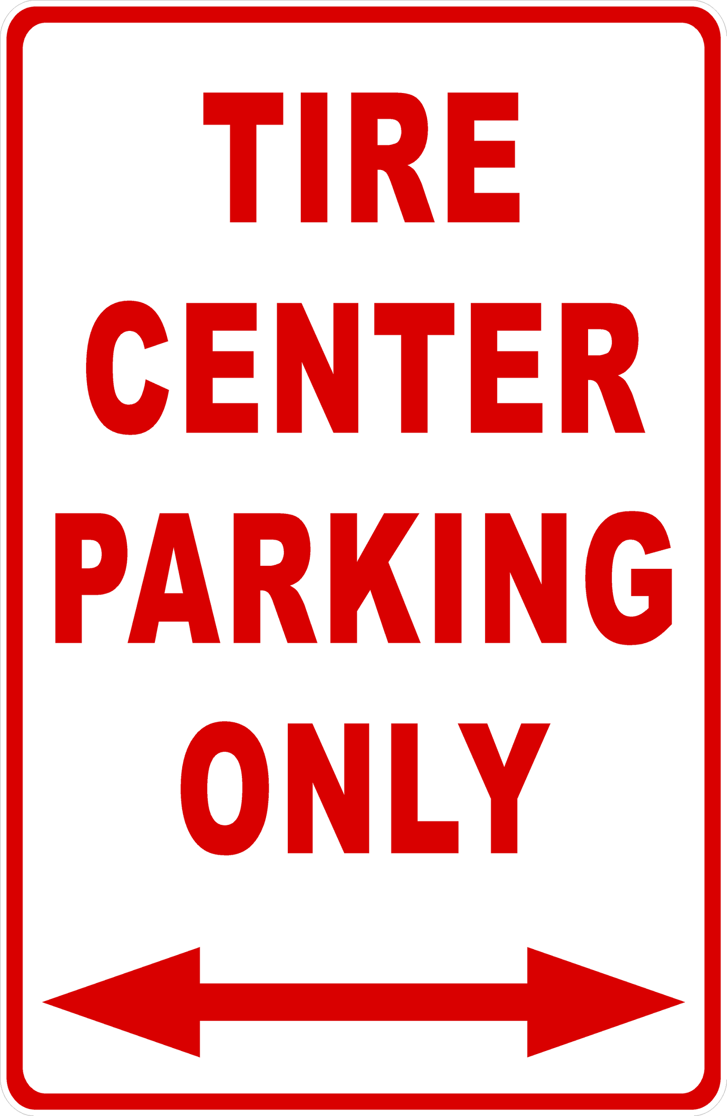 Tire Center Parking Only Sign