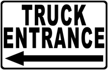 Truck Entrance With Optional Directional Arrow Sign