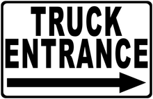 Truck Entrance With Optional Directional Arrow Sign
