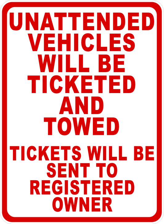 Unattended Vehicles Will Be Ticketed and Towed Sign