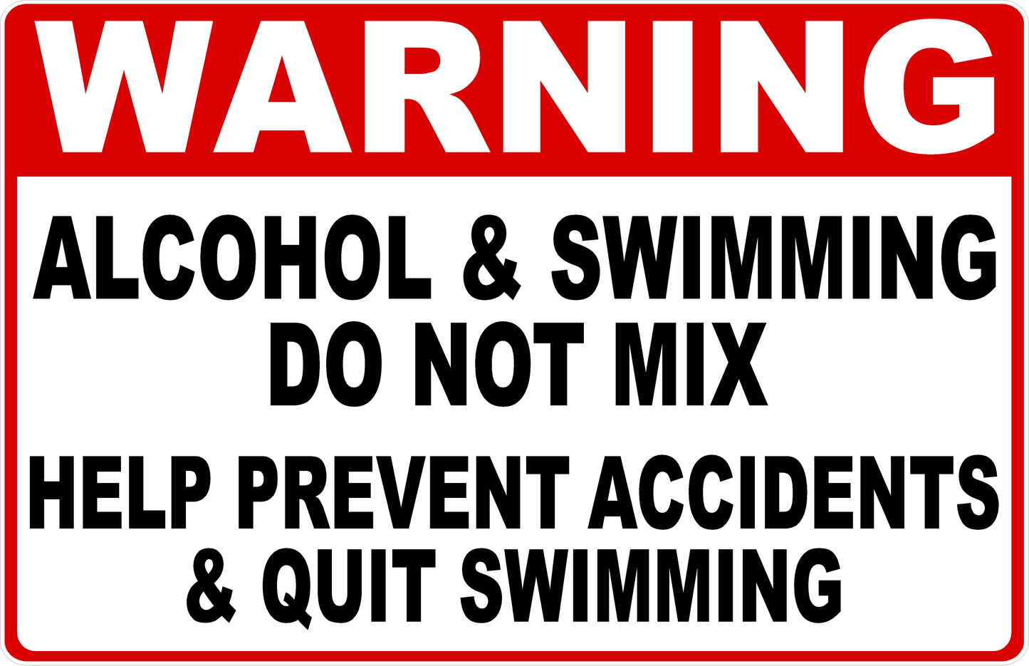 Warning Alcohol and Swimming Do Not Mix Prevent Accidents Quit Swimming Sign