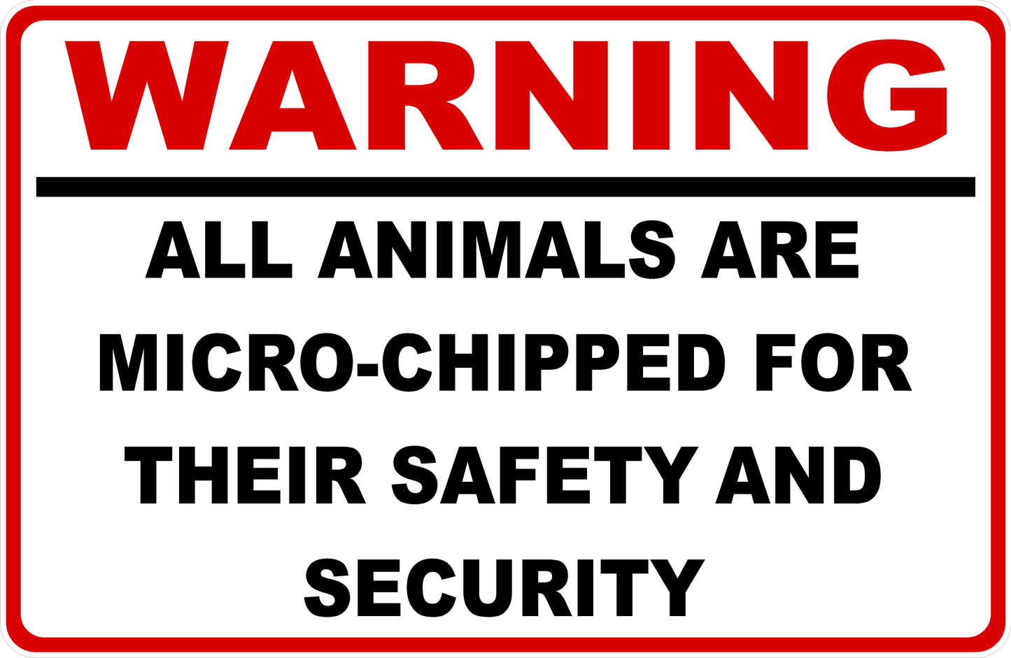 Warning All Animals Are Micro-Chipped Sign