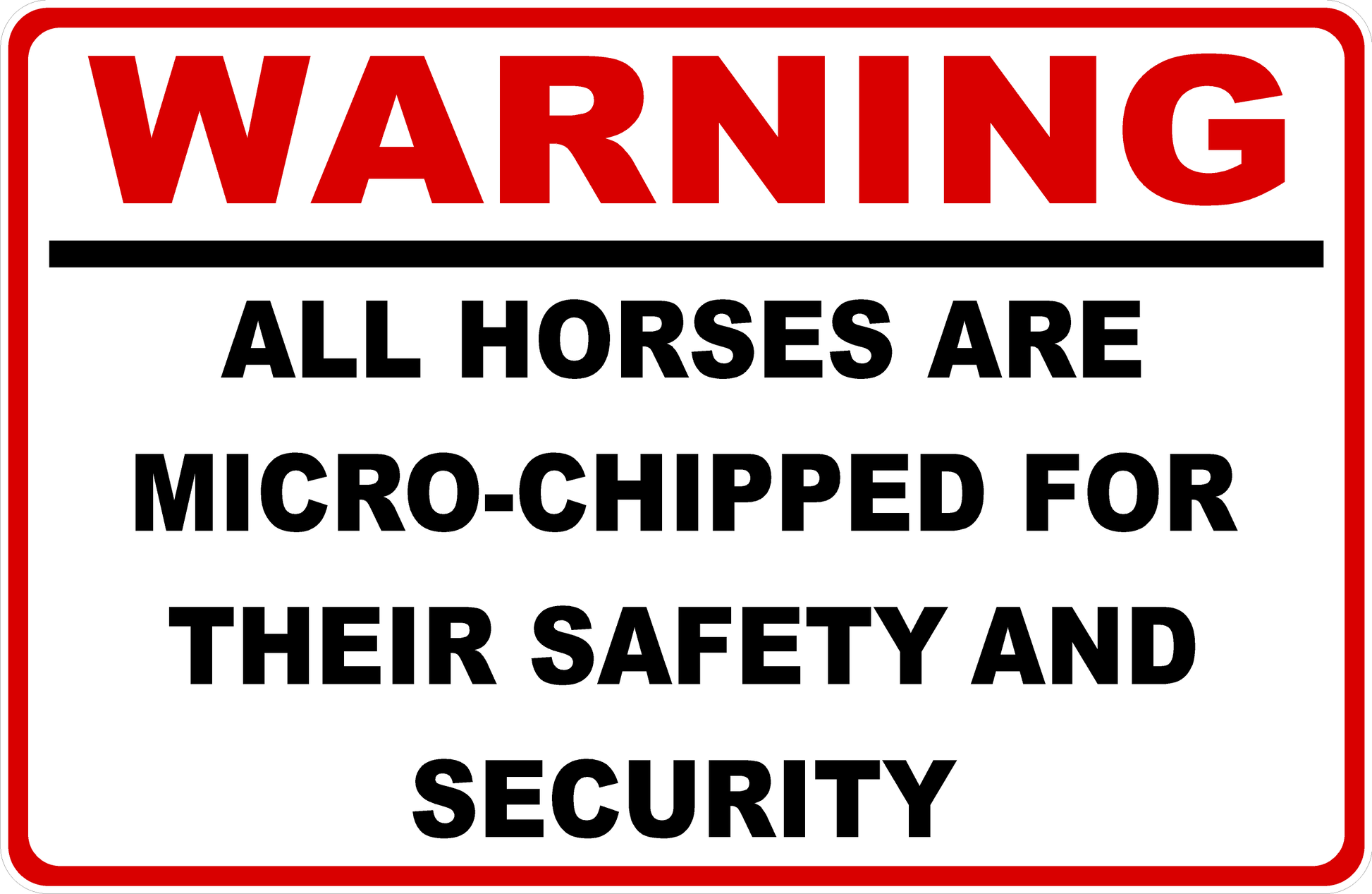 Warning All Horses Are Micro-Chipped Sign