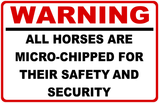 Warning All Horses Are Micro-Chipped Sign