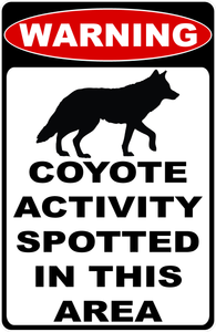 Warning Coyote Activity Spotted in This Area Sign