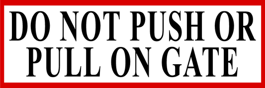 Do Not Push or Pull n Gate Magnet