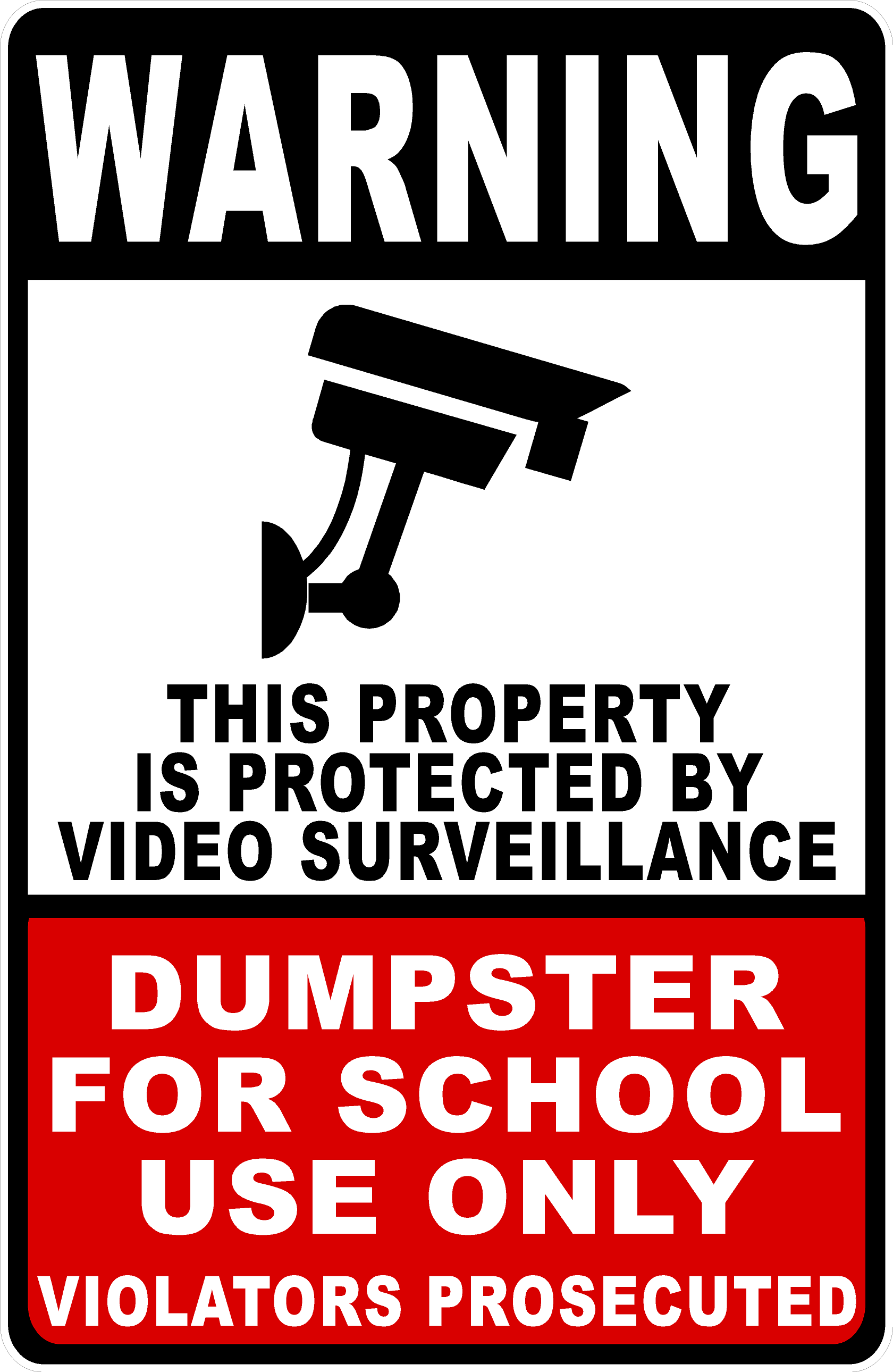 Warning Dumpster Is for School Use Only Sign