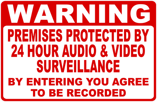 Warning Premises Protected 24 Hour Audio and Video Surveillance Sign