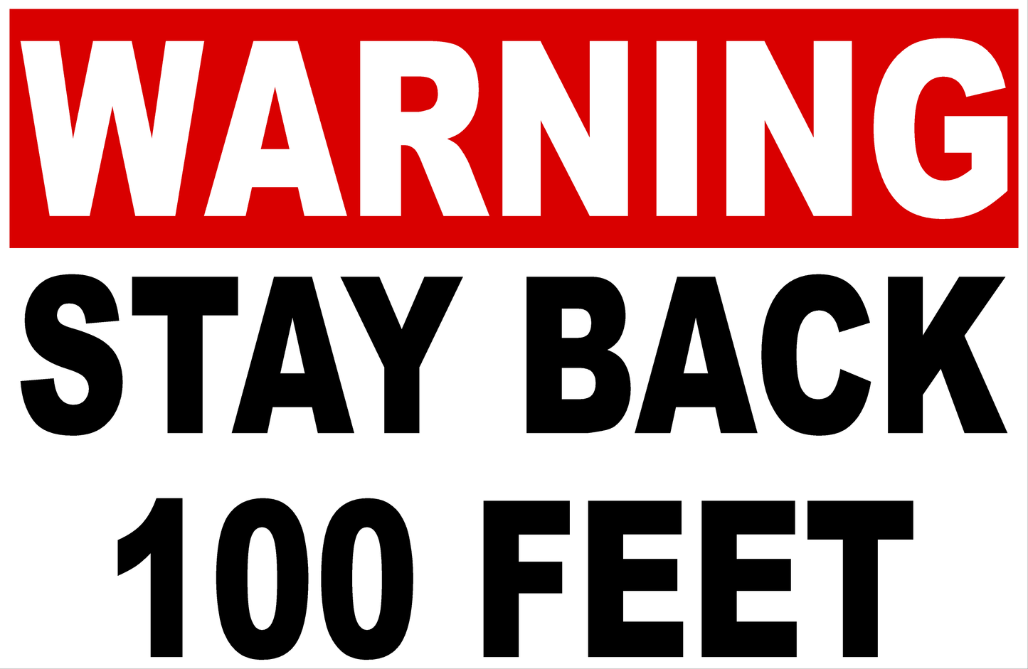 Warning Stay Back 100 Feet Sign