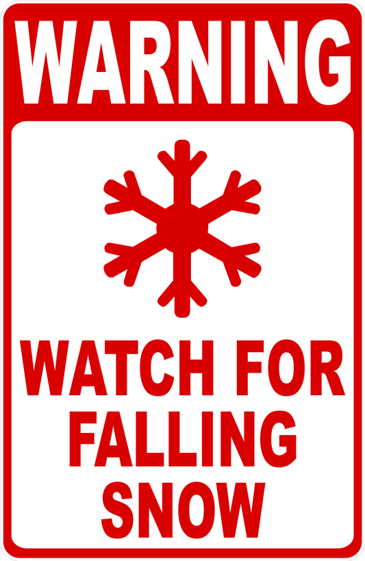 Warning Watch for Falling Snow Sign