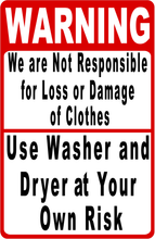 Warning We Are Not Responsible for Lost Or Damaged Clothes Sign