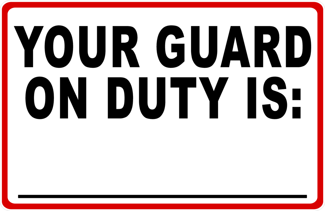 Your Guard on Duty is: Guardhouse Sign with Dry Erase for Name