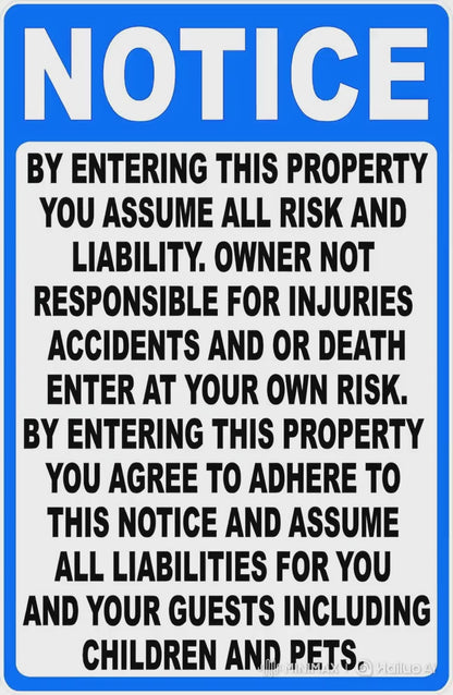 Notice By Entering Property You Assume Risk and Liability PVC Sign Sala Graphics